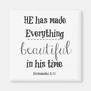 Bibel Verse: Has made everything beautiful Magnet