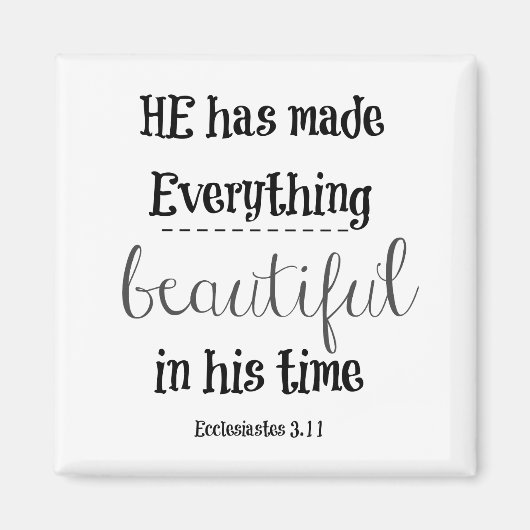 Bibel Verse: Has made everything beautiful Magnet (Vorne)