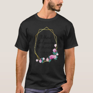 Bibel Verse Isaiah 5811, wo Gott ihn leitet T-Shirt
