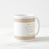 Bibel Verse Psalm 118:24 - Christlicher Glaube der Kaffeetasse (VorderseiteRechts)