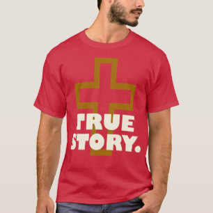 Bibel Wahre Geschichte T-Shirt