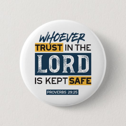 Bibel-Zitat Kunst - Sprüche 29,25 Vertrauen in Got Button (Vorderseite)
