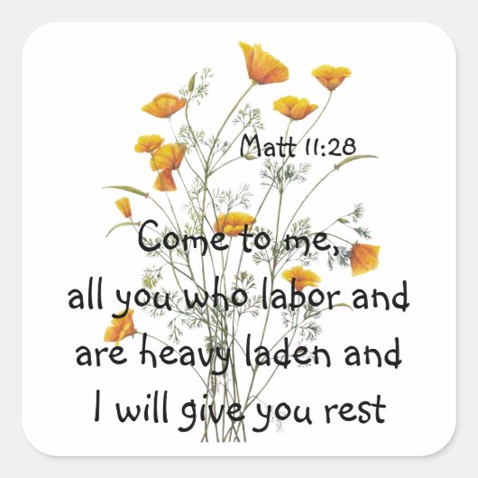 Bibelschrift, Matt 11:28 California Poppy Flora Quadratischer Aufkleber (Vorderseite)
