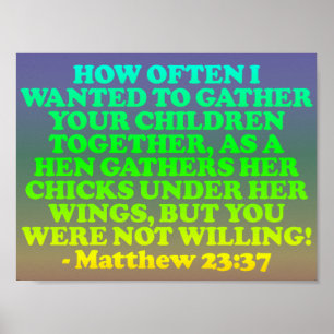 Bibelverse aus Matthew 23:37. Poster