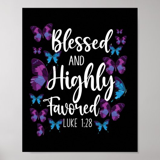 Bibelverse Gesegnet und stark begünstigt Luke 1:28 Poster (Vorne)