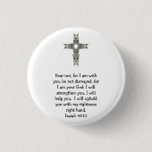 Bibelverse Inspiration Zitat Isaiah 41:10 Button (Vorderseite)