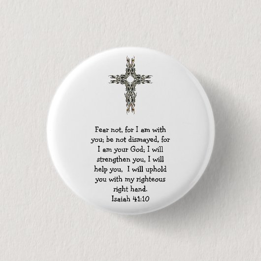 Bibelverse Inspiration Zitat Isaiah 41:10 Button (Vorderseite)