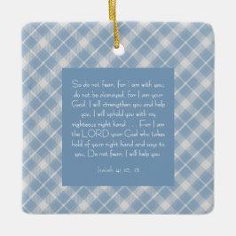 Bibelverse Isaiah 41:10, 13 Keramikornament