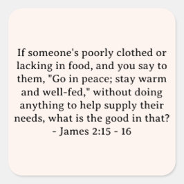 Bibelverse James 2:15 - 16 Quadratischer Aufkleber