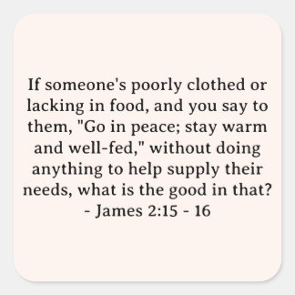 Bibelverse James 2:15 - 16 Quadratischer Aufkleber