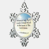 Bibelverse - Kolossians 3:17, Schneeflocken Zinn-Ornament (Rechts)