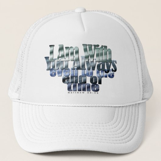 Bibelverse: Matthew 28:20 Truckerkappe (Vorderseite)