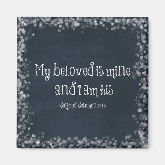 Bibelverse : Mein Geliebter ist meins und ich bin Magnet (Vorne)