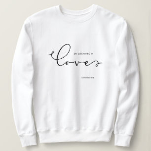 Bibelverse über Liebe Weiße Frau Sweatshirt