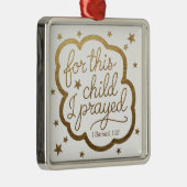 Bibelverse von 1 Samuel 1:27 Ornament Aus Metall (Rechts)