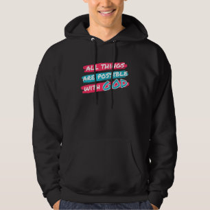 Bibelzitat Alle Dinge sind möglich mit Gott Hoodie