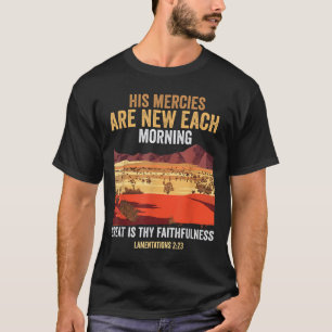 Bibelzitat Seine Barmherzigkeiten sind jeden Morge T-Shirt