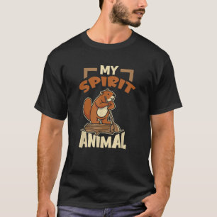 Biber ist mein Geist Tiere aus tierischem Holz Nat T-Shirt
