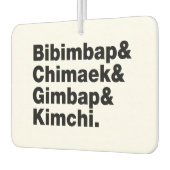 Bibimbap & Chimaek & Gimbap & Kimchi. Koreanische  Autolufterfrischer (Links)