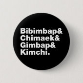 Bibimbap & Chimaek & Gimbap & Kimchi. Koreanische  Button (Vorderseite)