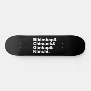 Bibimbap & Chimaek & Gimbap & Kimchi. Koreanische Skateboard