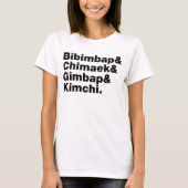 Bibimbap & Chimaek & Gimbap & Kimchi. Koreanische T-Shirt (Vorderseite)