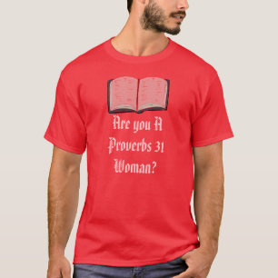 bible_01, sind Sie eine Frau der Sprichwort-31? T-Shirt