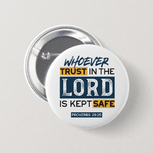 Bible Quote Art - Proverbs 29:25 Trust in God Button (Vorne & Hinten)