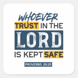 Bible Quote Art - Proverbs 29:25 Trust in God Quadratischer Aufkleber