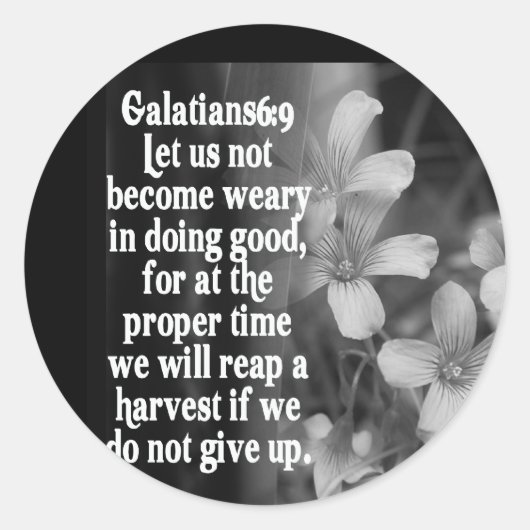 BIBLE SCRIPTURE GALATIANS 6:9 RUNDER AUFKLEBER (Vorderseite)