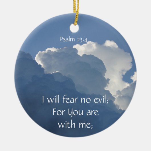 Bible Scripture Psalm 23:4 Fear No Evil... Keramik Ornament (Vorne)