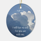 Bible Scripture Psalm 23:4 Fear No Evil... Keramik Ornament (Links)