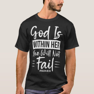 Bible Verse God is in their will not Versag PS T-Shirt