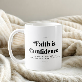 Bible Verse Hebrews 11:1 Mug Kaffeetasse