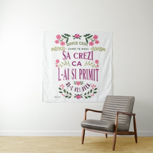 Bible verse in Romanian for Faith MC 11.24 Wandteppich (Beispiel)