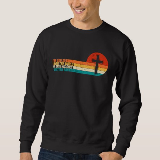Bible Verse John 316 Christian Cross Religious Jes Sweatshirt (Vorderseite)