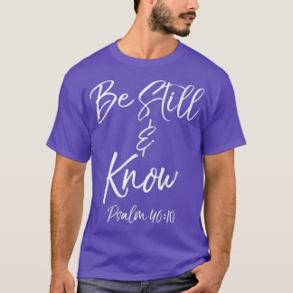 Bible Verse Quote Geschenk Frauen Psalm 4610 sein T-Shirt
