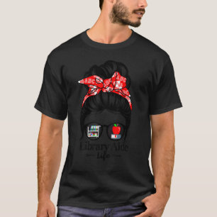 Bibliothek Aide Life Messy Bun Hair Library Assist T-Shirt