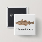 Bibliothek Sciencer mit Kabeljau: Quadratischer Button (Vorne & Hinten)