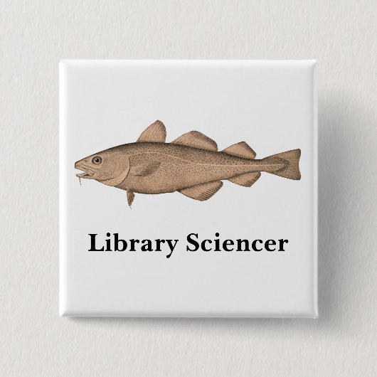 Bibliothek Sciencer mit Kabeljau: Quadratischer Button (Vorderseite)