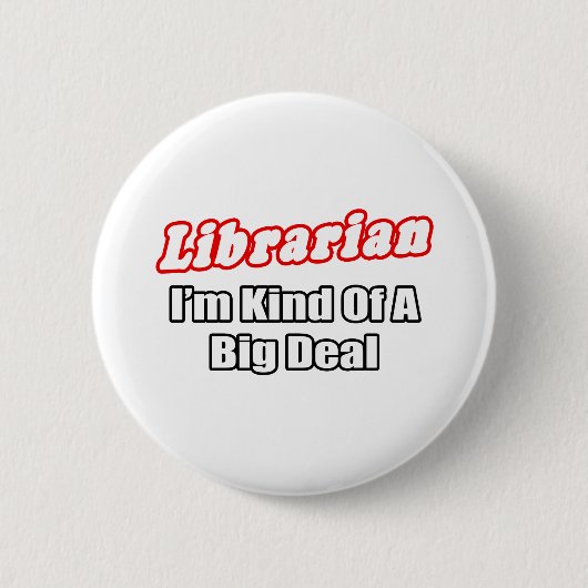 Bibliothekar...Big Deal Button (Vorderseite)