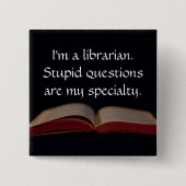 Bibliothekar-dumme Fragen Button (Vorderseite)