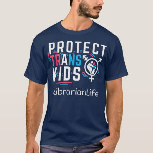 Bibliothekar schützen Trans Kids Transgender LGBT  T-Shirt