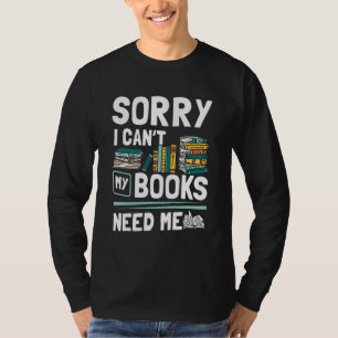 Bibliothekar Sorry, dass ich meine Bücher nicht br T-Shirt