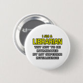 Bibliothekar...Überlegene Intelligenz Button (Vorne & Hinten)