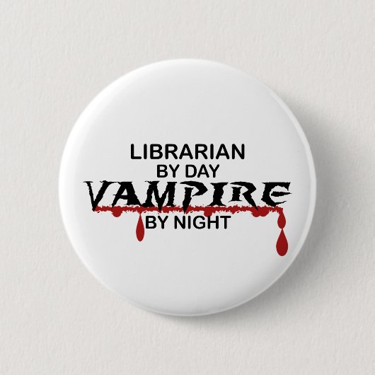 Bibliothekar-Vampir bis zum Nacht Button (Vorderseite)