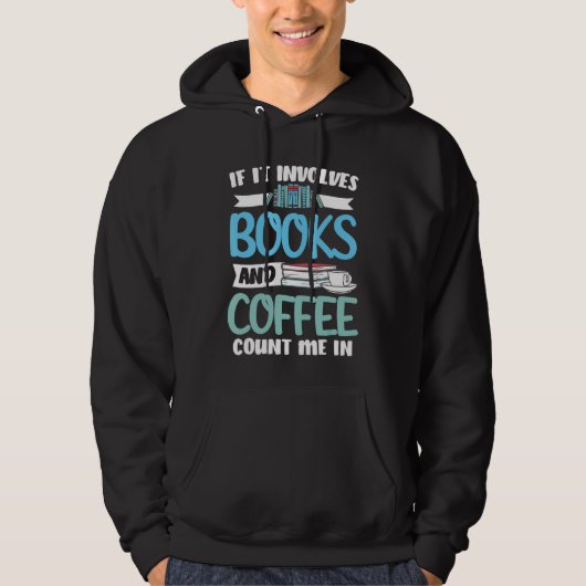 Bibliothekar, wenn es Bücher und Kaffeebuchbücher Hoodie (Vorderseite)