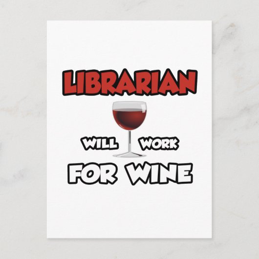 Bibliothekar ... wird für Wein arbeiten Postkarte (Vorderseite)