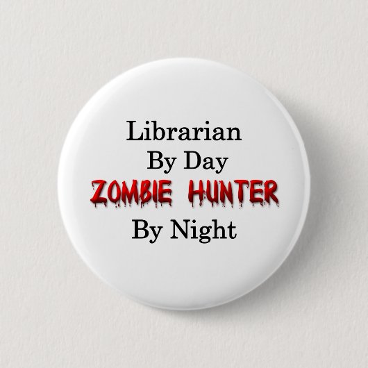 Bibliothekar-/Zombie-Jäger Button (Vorderseite)