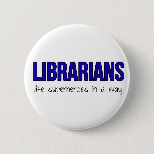 Bibliothekare sind Superhelden Button (Vorderseite)